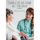Cuidar a los que Cuidan. Qu� y Como Hacerlo 3�ED