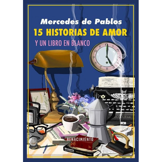 QUINCE HISTORIAS DE AMOR Y UN LIBRO EN BLANCO