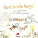 �Qu� suerte tengo!