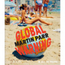 MARTIN PARR GLABAL WARNING