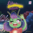 LIA LA LUCIERNAGA VALIENTE