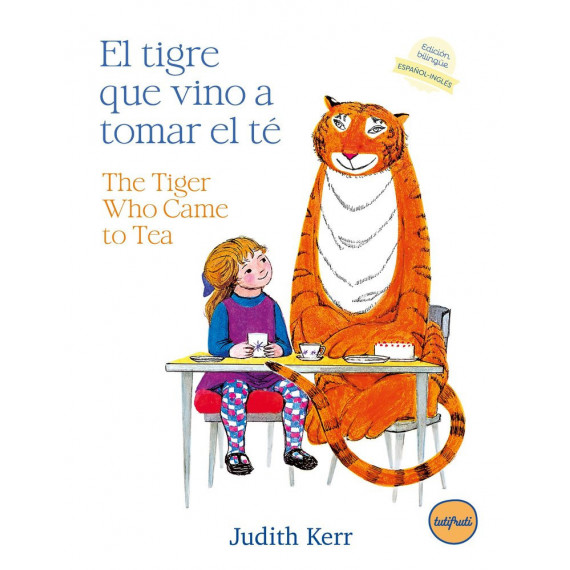 EL TIGRE QUE VINO A TOMAR EL TE / THE TIGER WHO CAME TO TEA