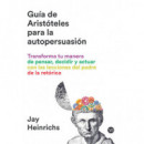 GUIA DE ARISTOTELES PARA LA AUTOPERSUASION,LA