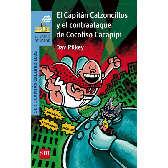 el Capit�n Calzoncillos y el Contraataque de Cocoliso Cacapipi