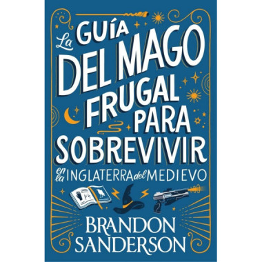 LA GUIA DEL MAGO FRUGAL PARA SOBREVIVIR EN LA INGLATERRA DE