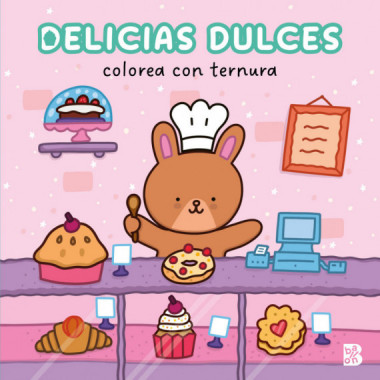 COLOREA CON TERNURA DELICIAS DULCES