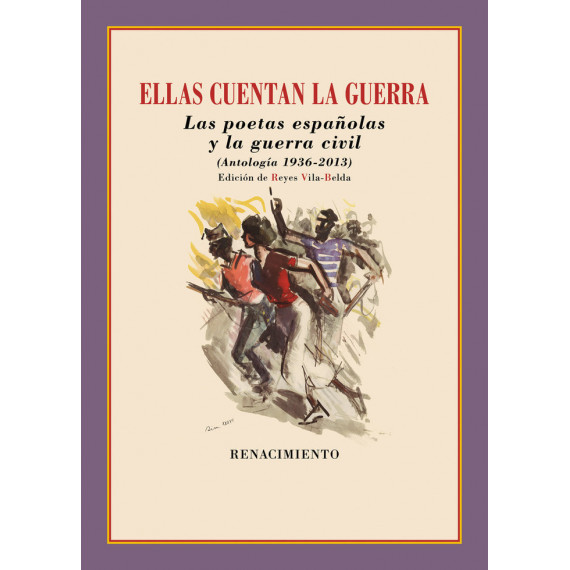 Ellas Cuentan la Guerra Poetas Espa�olas y la Guerra Civil