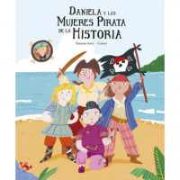 Daniela y las Mujeres Pirata de la Historia