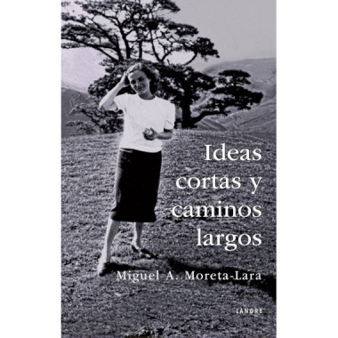 IDEAS CORTAS Y CAMINOS LARGOS