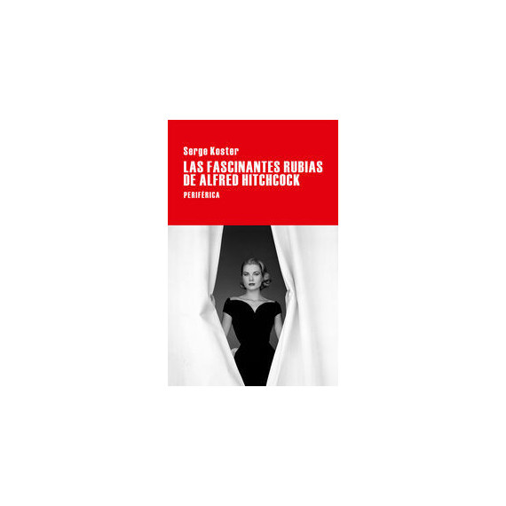 las Fascinantes Rubias de Alfred Hitchcock