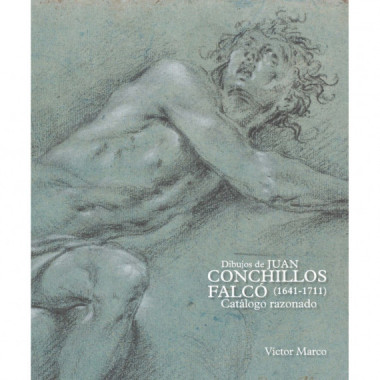 Dibujos de Juan Conchillos Falco (1641-1711). Catalogo Razonado   2025