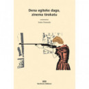 Dena Egiteke Dago, Zinema Tirokatu   2025