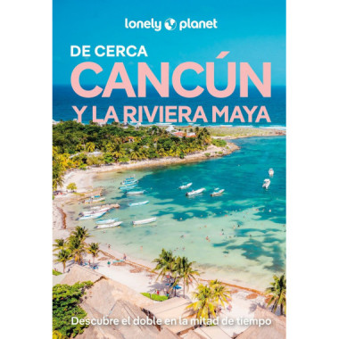 CANCUN Y LA RIVIERA MAYA DE CERCA 3