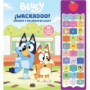 Bluey �wackadoo! Palabras y Sonidos de Bluey - Libro Sonoro con 30 Botones para   2025