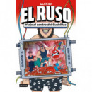 El Ruso 3. Viaje al centro del Cuchillas