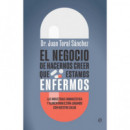 Negocio Hacernos Creer Estamos Enfermos   2025