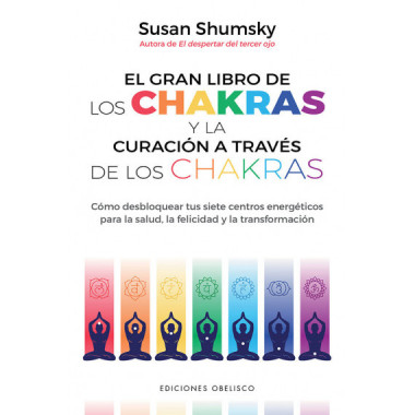 GRAN LIBRO DE LAS CHAKRAS Y LA CURACION A TRAVES DE LOS CHAK