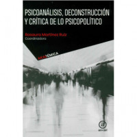 Psicoanalisis deconstruccion y critica de lo psicopolitico