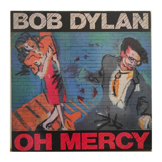 BOB DYLAN – OH MERCY