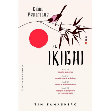 COMO PRACTICAR EL IKIGAI