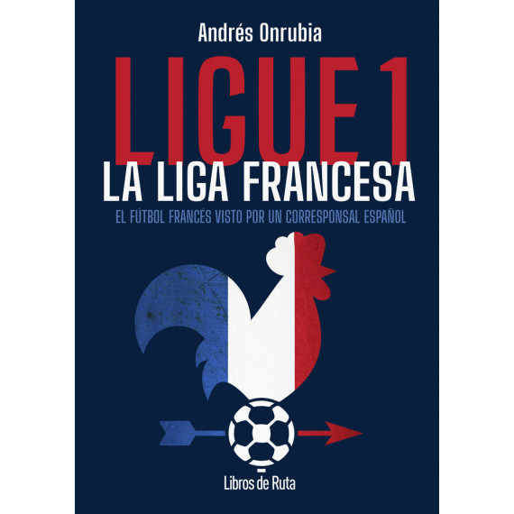 LIGUE 1. LA LIGA FRANCESA