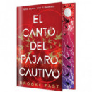 CANTO DEL PAJARO CAUTIVO, EL (EDICION ESPECIAL LIMITADA)