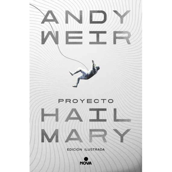 PROYECTO HAIL MARY EDICION ILUSTRADA
