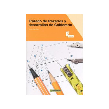 Tratado de trazados y desarrollos de Calderer�a