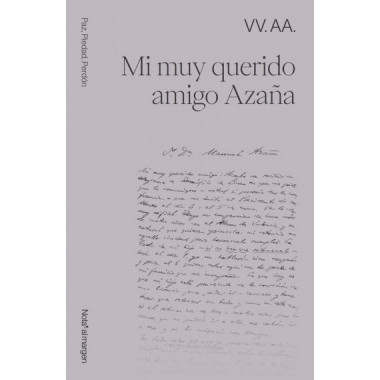 MI MUY QUERIDO AMIGO AZA�A