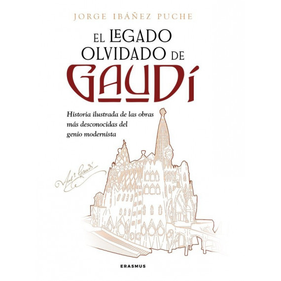 EL LEGADO OLVIDADO DE GAUDI