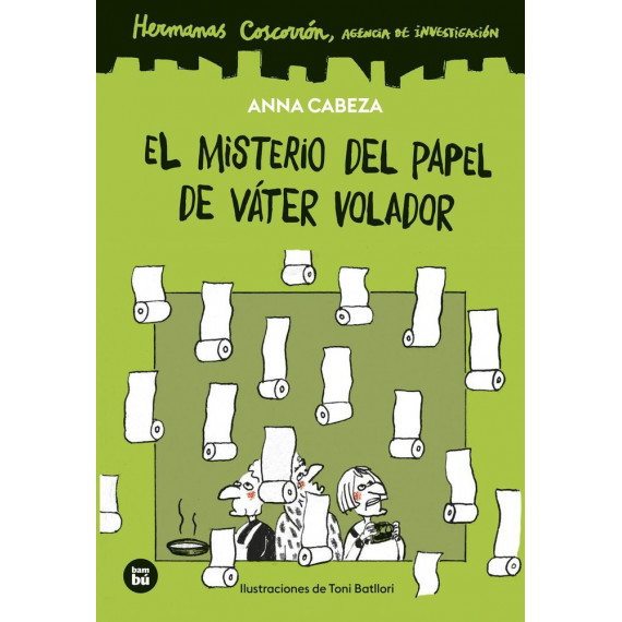 HERMANAS COSCORRON. AGENCIA DE INVESTIGACION. EL MISTERIO DEL PAPEL DE VATER VOL