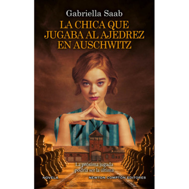 LA CHICA QUE JUGABA AL AJEDREZ EN AUSCHWITZ