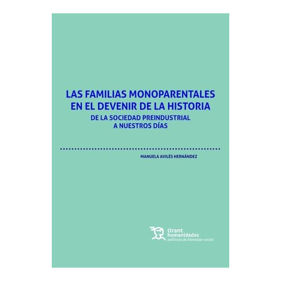 LAS FAMILIAS MONOPARENTALES EN EL DEVENIR DE LA HISTORIA