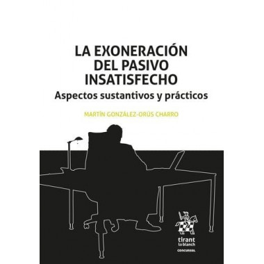 LA EXONERACION DEL PASIVO INSATISFECHO ASPECTOS SUSTANTIVOS