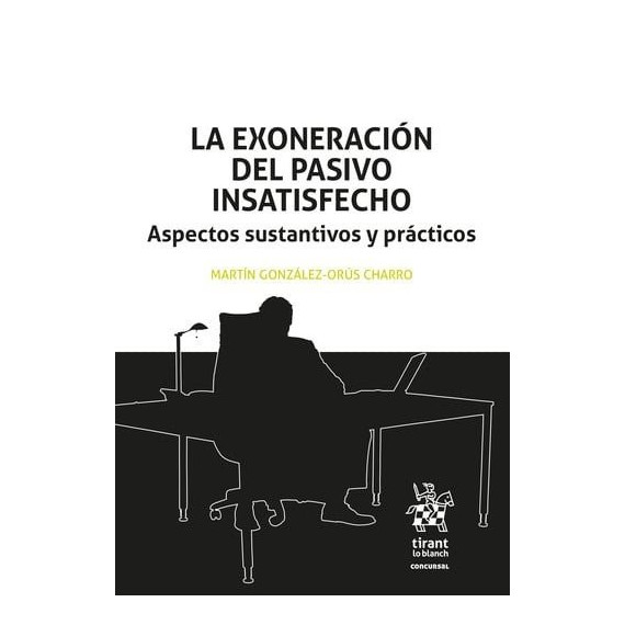 LA EXONERACION DEL PASIVO INSATISFECHO ASPECTOS SUSTANTIVOS