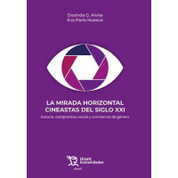LA MIRADA HORIZONTAL CINEASTAS DEL SIGLO XXI. AUTORIA, COMPR