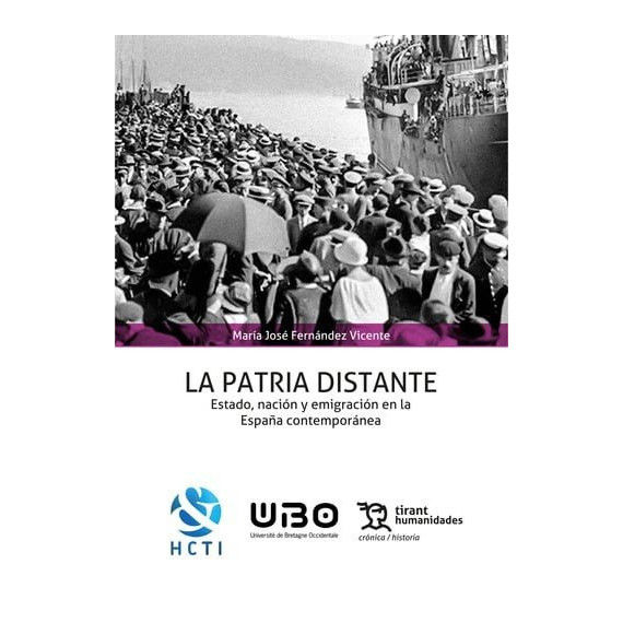 PATRIA DISTANTE ESTADO NACION Y EMIGRACION EN LA ESPA�A CON