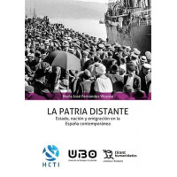 Patria Distante Estado Nacion y Emigracion en la Espa�a con   2025