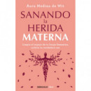 Sanando la herida materna