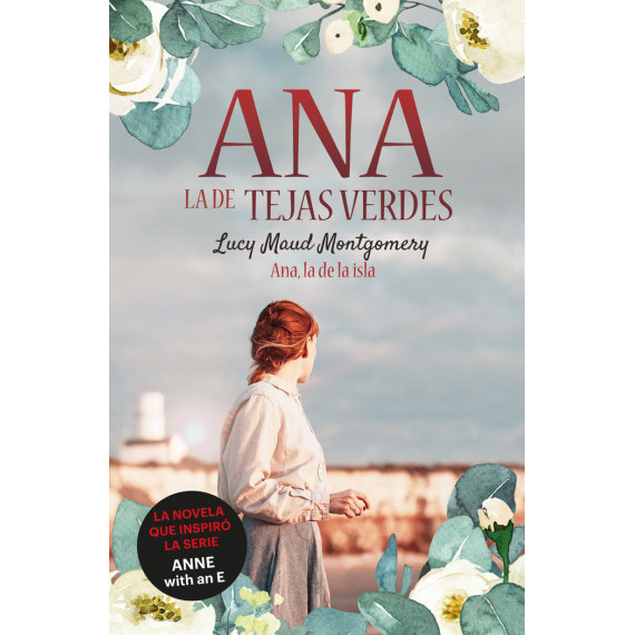 ANA, LA DE TEJAS VERDES 3. ANA, LA DE LA ISLA