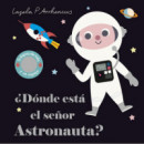 �D�nde est� el se�or Astronauta?