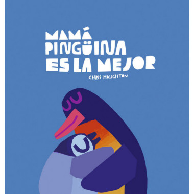 MAMA PINGUINA ES LA MEJOR
