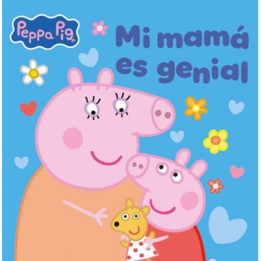 PEPPA PIG UN CUENTO MI MAMA ES GENIAL