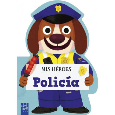MIS HEROES. POLICIA