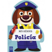 MIS HEROES. POLICIA