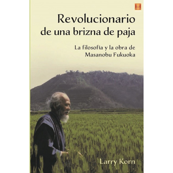 REVOLUCIONARIO DE UNA BRIZNA DE PAJA