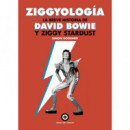 ZIGGYOLOGIA. LA BREVE HISTORIA DE DAVID BOWIE Y ZIGGY STARDUST