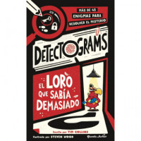 DETECTOGRAMS: EL LORO QUE SABIA DEMASIADO