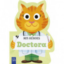 MIS HEROES. DOCTORA