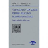 �IR Y QUEDARSE Y CON QUEDAR PARTIRSE�: RELACIONES LITERARIAS ENTRA�ABLES
